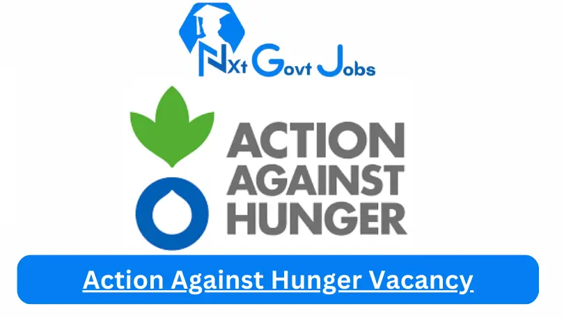 Action Against Hunger Vacancy