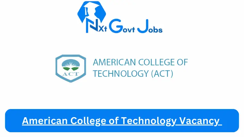 American College of Technology Vacancy