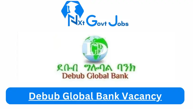 Debub Global Bank Vacancy