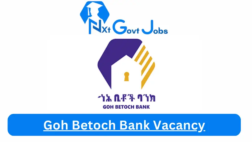 Goh Betoch Bank Vacancy