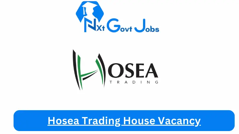 Hosea Trading House Vacancy
