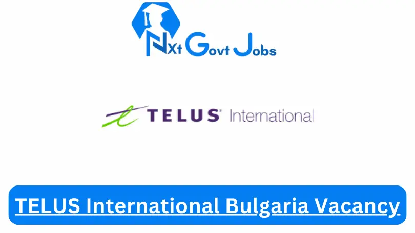 TELUS International Bulgaria Vacancy