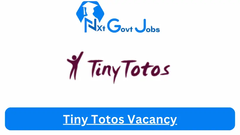 Tiny Totos Vacancy