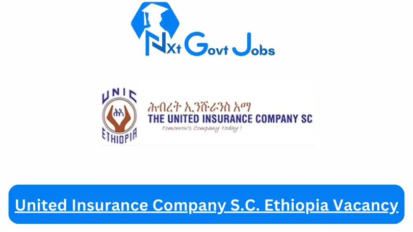 United Insurance Company S.C. Ethiopia Vacancy