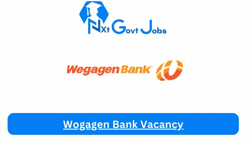 Wogagen Bank Vacancy