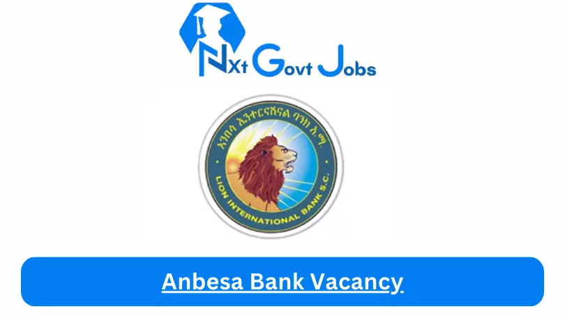 Anbesa Bank Vacancy