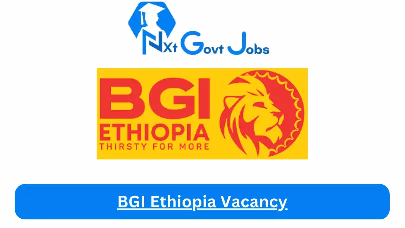 BGI Ethiopia Vacancy
