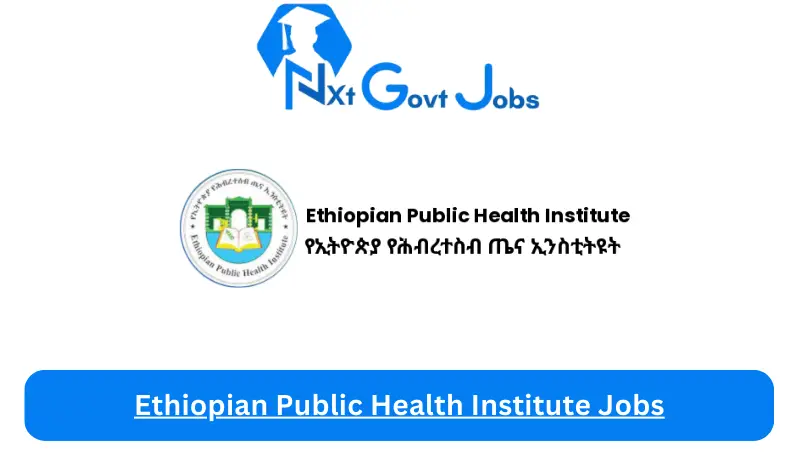 Ethiopian Public Health Institute Jobs