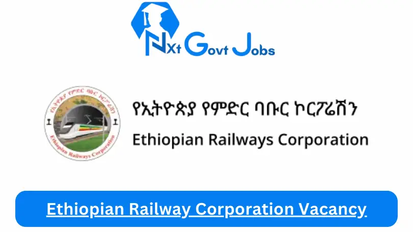 Ethiopian Railway Corporation Vacancy