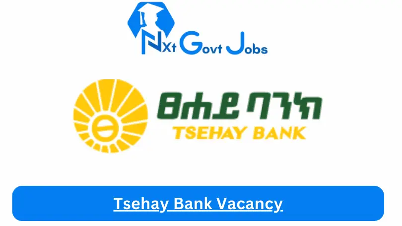 Tsehay Bank Vacancy
