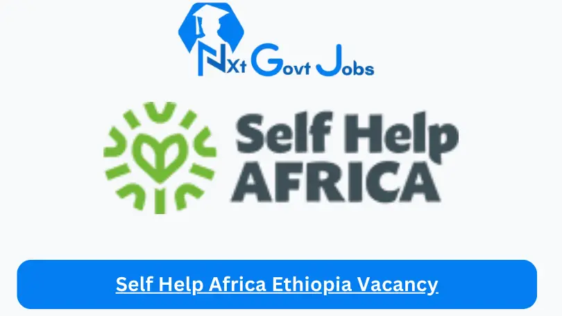 Self Help Africa Ethiopia Vacancy